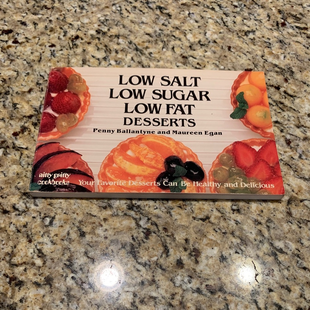 Low Salt, Low Sugar, Low Fat Desserts by Penny Ballentyne and Maureen Egan